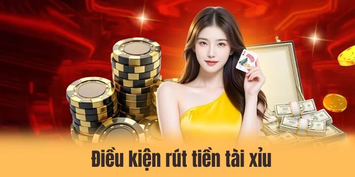 Rút tiền tài xỉu - Hướng dẫn từ A-Z cho người chơi mới 2 Các điều kiện cần có để rút tiền tài xỉu thành công