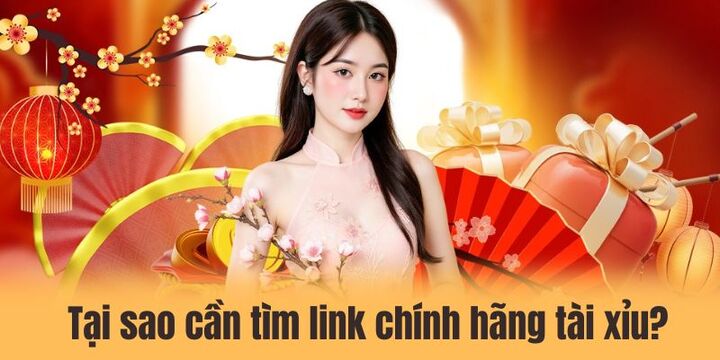 Tìm link chính hãng tài xiu - Siêu nhanh nhờ kiến thức chuẩn 2 Vì sao cần phải tìm link chính hãng tài xỉu?