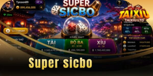 Super sicbo 2026 moi nhat