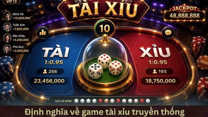 Tài xỉu truyền thống - Top game được nhiều game thủ lựa chọn 2 Định nghĩa tài xỉu truyền thống trên nền tảng trực tuyến