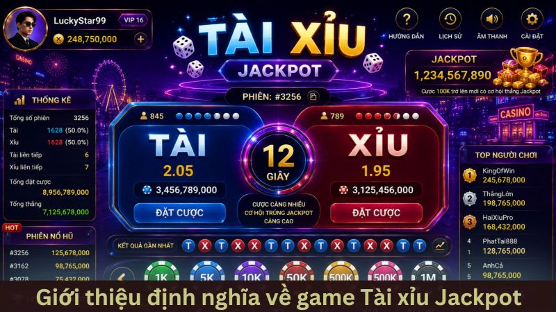 Tài xỉu jackpot - Bí kíp săn hũ khủng cho người mới 2026 2 Định nghĩa về game tài xỉu jackpot là gì?
